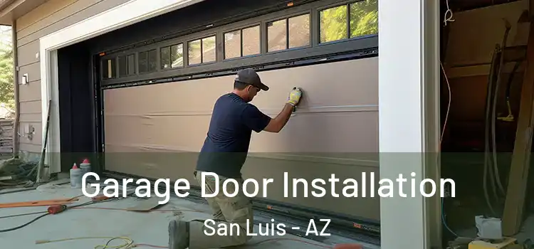  Garage Door Installation San Luis - AZ