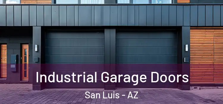  Industrial Garage Doors San Luis - AZ