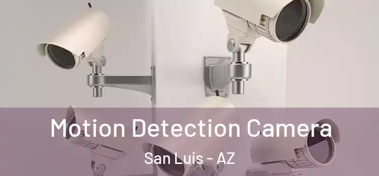  Motion Detection Camera San Luis - AZ