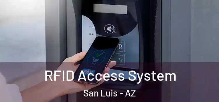  RFID Access System San Luis - AZ
