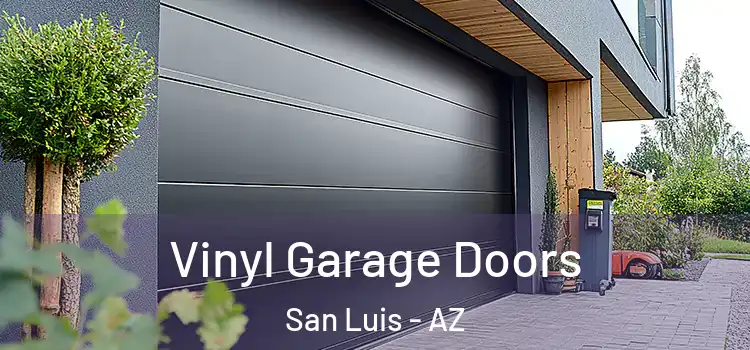  Vinyl Garage Doors San Luis - AZ